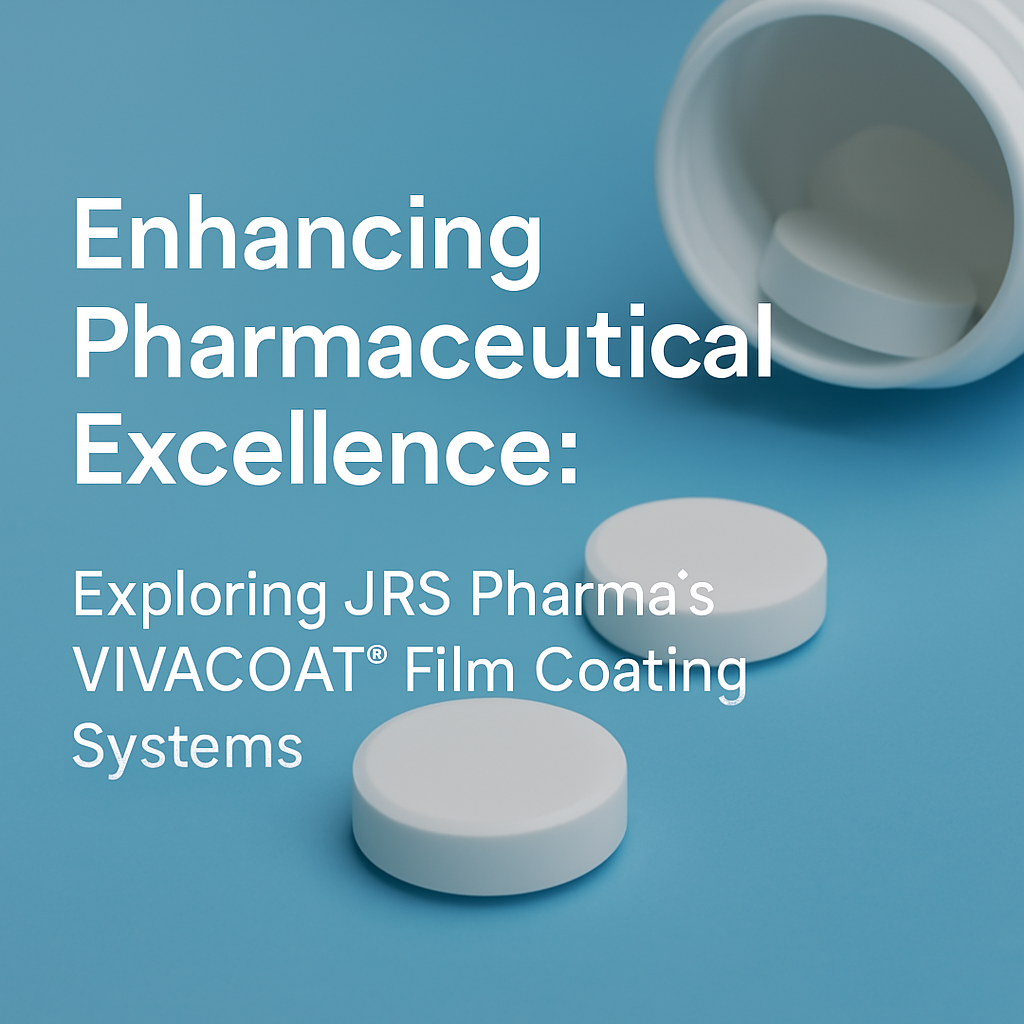 Enhancing Pharmaceutical Excellence: Exploring JRS Pharma’s VIVACOAT® Film Coating Systems